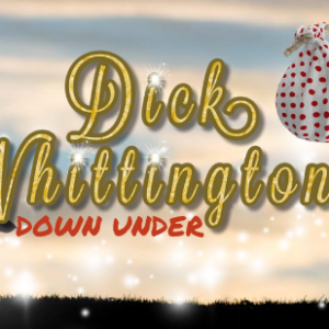 Dick Whittington Down Under
